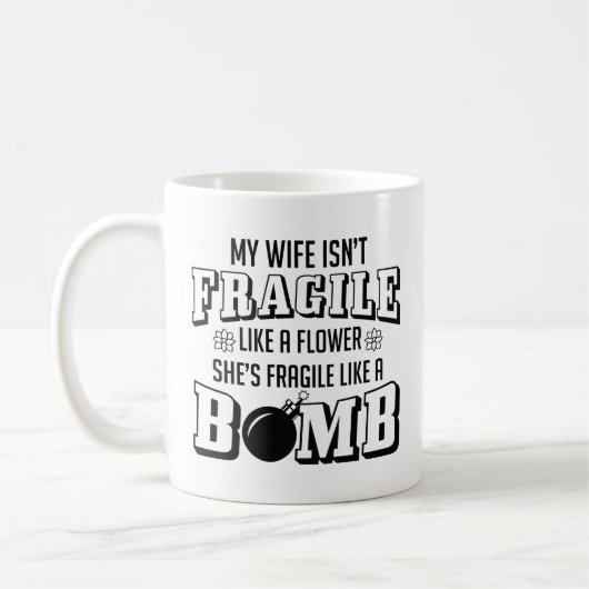 Mug Fragile Comme Une Bombe (Gauche)