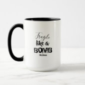 Mug Fragile comme une bombe des femmes Citation inspir (Gauche)