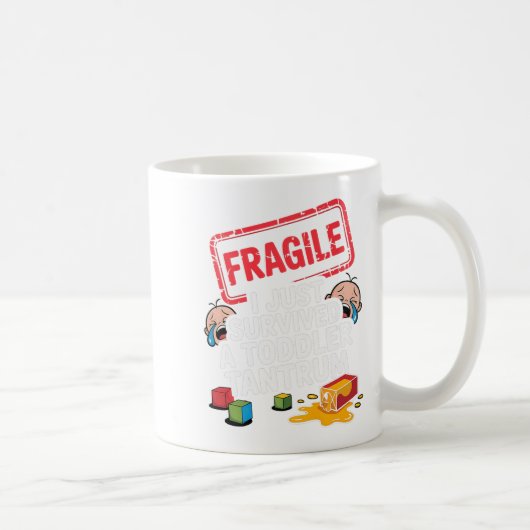 Mug Fragile I Survived A Toddler Tantrum Funny Parent (Droite)