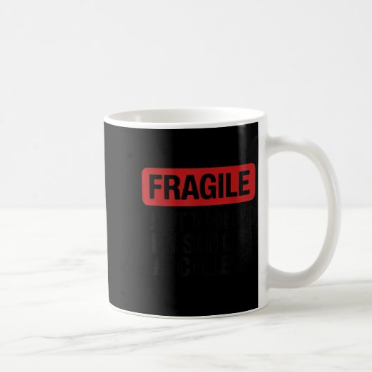 Mug Fragile Je Viens De Laisser Ma Fille À L'Universit (Droite)