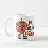Mug Fraise Sarcastique Désolé Pas Désolé (Gauche)