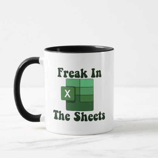Mug Freak In The Sheets - Excel Spreadsheet Lover Meme (Gauche)