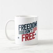 Mug Freedom Isn't Free- Patriotic Design Red and Blue (Gauche)