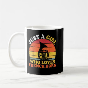 Mug French Horn Lover Vintage Just A Girl Who Loves Fr