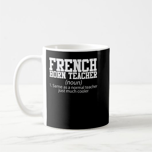 Mug French Horn Teacher Gift Corno Player Marching Ban (Gauche)