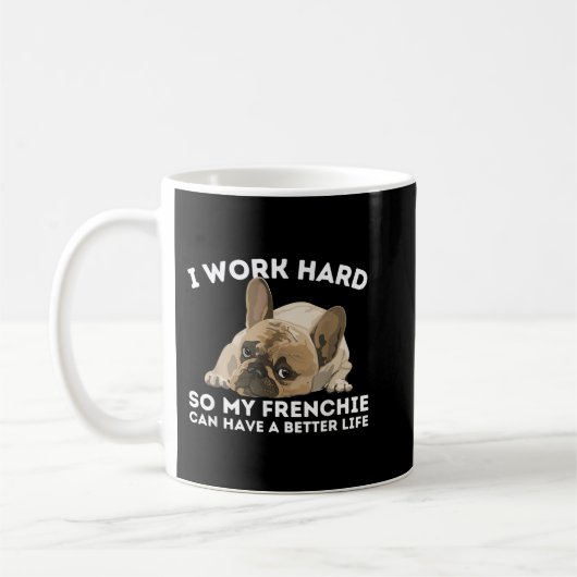 Mug Frenchie Better Life - Funky French Bulldog Chien (Gauche)