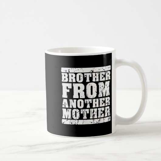 Mug Frère D'Une Autre Mère Amitié Citations Dist (Droite)