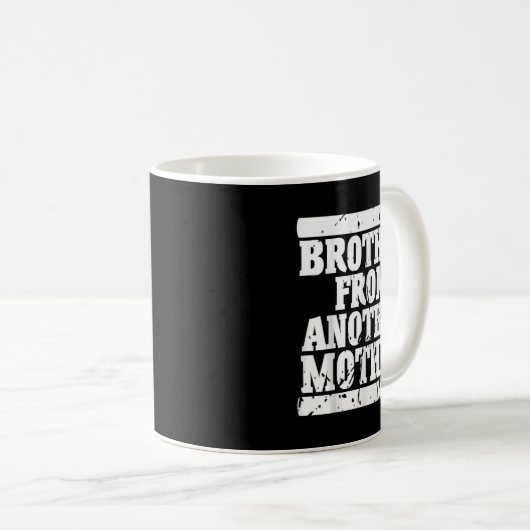 Mug Frère D'Une Autre Mère Amitié Citations Dist (Devant droit)