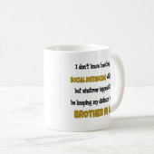 Mug  Frère en droit Distances sociales  (Devant droit)