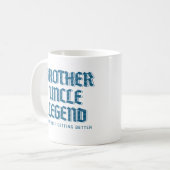 Mug Frère Oncle Légende Je Continue À S'Améliorer (Devant gauche)