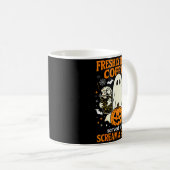 Mug Freshly Boo'd Coffee Served With Scream And Sugar  (Devant droit)