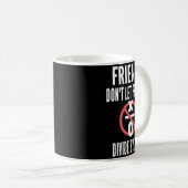Mug Friends Don't Let Friends Divide By Zero  (Devant droit)