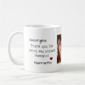 Mug friends gift thank you for being my therapist (Gauche)