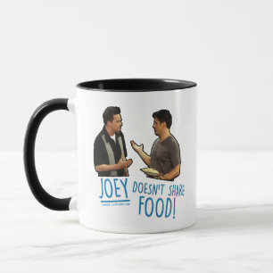 Mug FRIENDS™   Joey ne partage pas la nourriture !