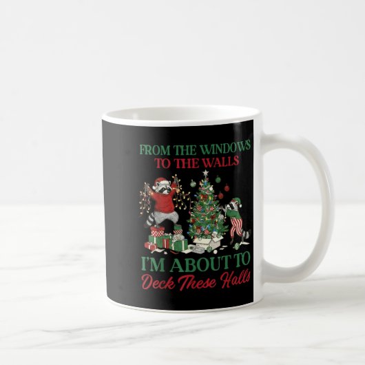Mug From The Windows To Deck These Halls Raccoon Xmas (Droite)