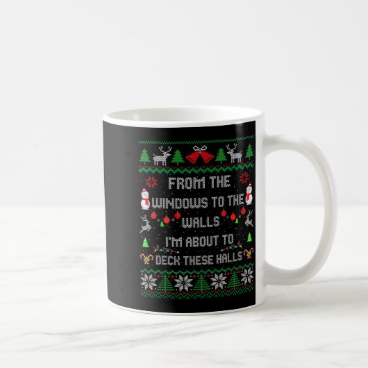 Mug From The Windows To The Walls Deck These Halls Fun (Droite)