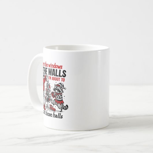 Mug From The Windows To The Walls I'm About To Deck Th (Devant gauche)