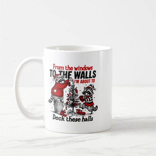 Mug From The Windows To The Walls I'm About To Deck Th (Gauche)