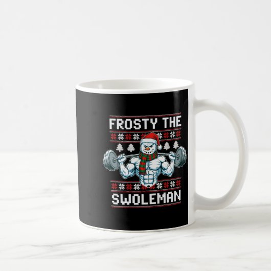 Mug Frosty The Swoleman Ugly Funny Christmas Snowman W (Droite)