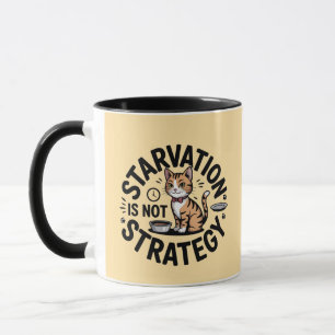 Mug Fuel Your Hustle: Starvation is Not Strategy Funny