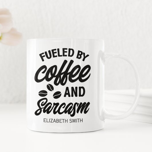 Mug Fueled by Coffee and Sarcasm" Gift for Caffeine 