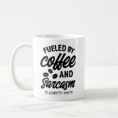 Mug Fueled by Coffee and Sarcasm" Gift for Caffeine  (Gauche)