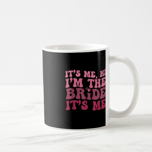 Mug Fun Bride Diamond It Me Bonjour Je suis La Mariée (Droite)