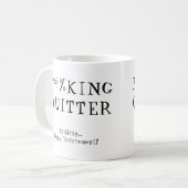 Mug Fun Funny Retirement Gag Don F#%KING QUITTER (Devant gauche)