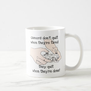 Mug Fun Gamer's Don't Quit Quand ils sont fatigués Cit