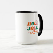 Mug Fun Holly Jolly Vibes Design de Noël (Devant droit)