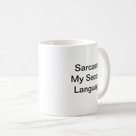 Mug Fun Humour Sarcasme Ma seconde langue Blanc Modern (Devant droit)