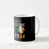 Mug Fun Not Yelling I'm Irish Matching St Patrick Day (Devant droit)