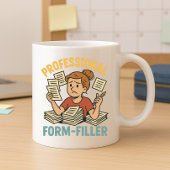 Mug Fun Parent School Paperwork Mug; Pro Form Filler