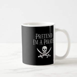 Mug Fun Pretend I'm A Pirate Lazy Halloween Costume Sk