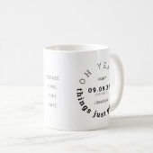 Mug Fun Things Just got Real Black Text Enregistrer La (Devant droit)