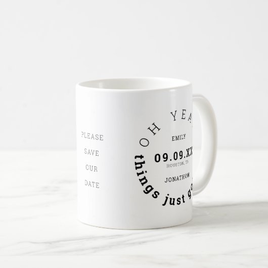 Mug Fun Things Just got Real Black Text Enregistrer La (Devant droit)