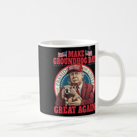 Mug Funky Cool Trump Groundhog Make Groundhog Day Grea (Droite)