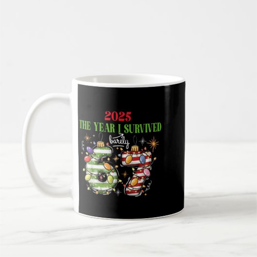 Mug Funny 2025 The Year I Survived Barely 67 Christmas (Gauche)