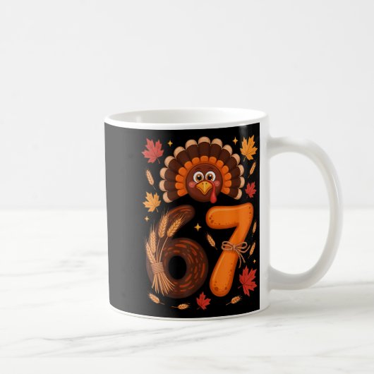 Mug Funny 67 Meme Thanksgiving Turkey Day Fall Humor H (Droite)