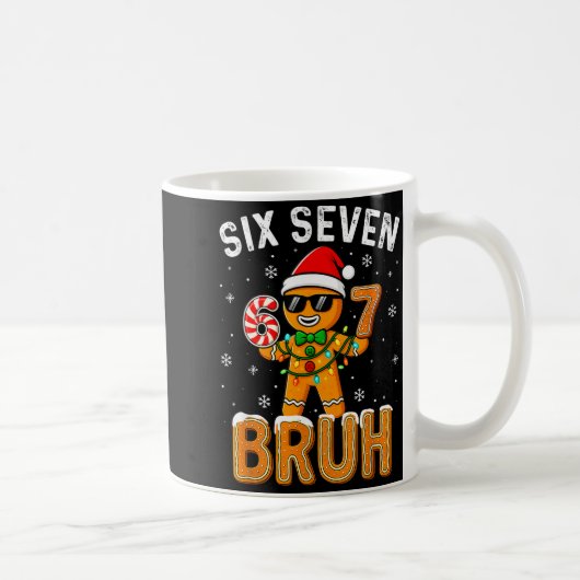 Mug Funny 67 Six Seven Bruh Gingerbread 6 7 Meme Chris (Droite)