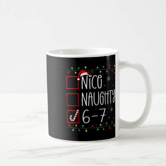 Mug Funny 67 Six Seven Meme Christmas Naughty Nice Lis (Droite)