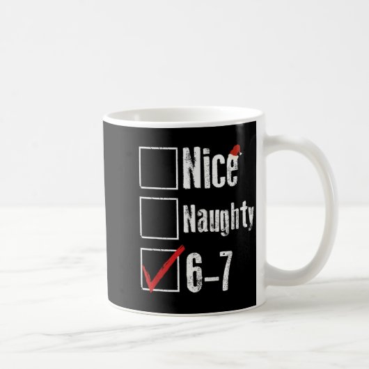 Mug Funny 6-7 Meme Nice Naughty 67 Christmas Brain Rot (Droite)