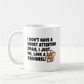 Mug Funny ADHD Squirrel Short Attention Span Quotes   (Gauche)