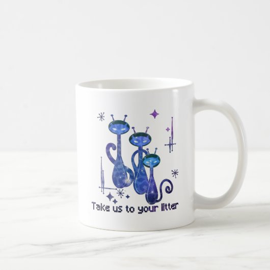 Mug Funny Alien Cats | Take Us To Your Litter (Droite)