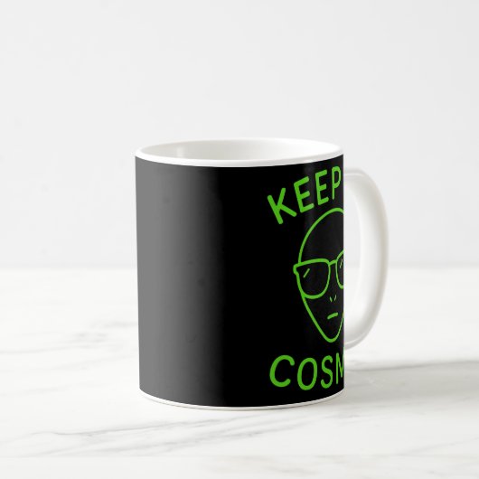 Mug Funny Alien Ufo Area 51 - Keep It Cosmic Comfort C (Devant droit)
