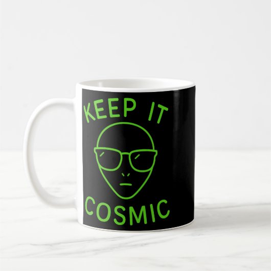 Mug Funny Alien Ufo Area 51 - Keep It Cosmic Comfort C (Gauche)