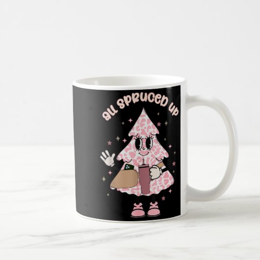 Mug Funny All Spruced Up Christmas Tree Boujee Cute Xm (Droite)