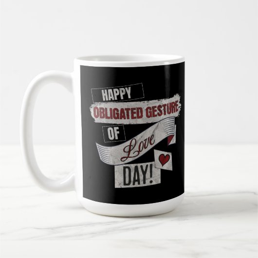 Mug Funny Anti Valentines Day Happy Obligated Gesture  (Gauche)