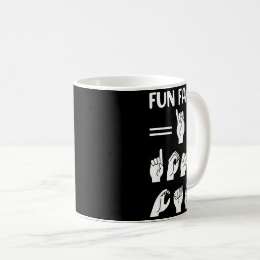 Mug Funny Asl American Sign Language Fun Fact I Don't  (Devant droit)