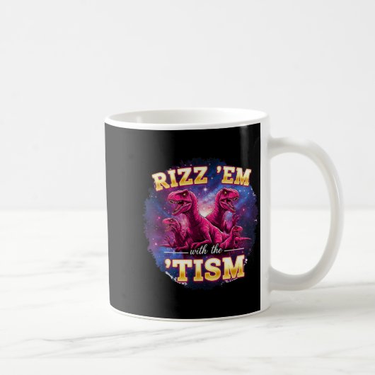 Mug Funny Autism Rizz Em With The Tism Dinosaur Meme A (Droite)